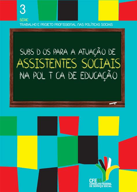 Atuação DO Assistente Social NA ÁREA DE Educação Cfess SUBSÍDIOS