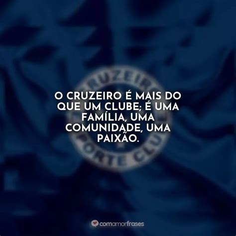 O Cruzeiro Mais Do Que Um Clube Uma Fam Lia Uma Comunidade Uma