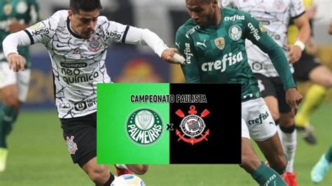 Palmeiras E Corinthians Ao Vivo Assista Ao Clássico Do Paulistão