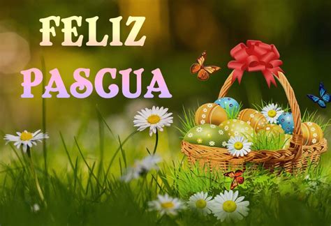 Feliz Pascua De Resurrecci N Im Genes Frases Mensajes Y Tarjetas