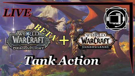 LIVE Stream Vom 03 10 22 WOW Dragonflight BETA Tank Dinge Tun YouTube