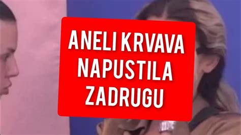 Aneli Krvava Napustila Zadrugu Svi Zgrozeni Youtube