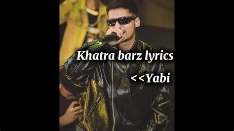 Yabi Khatra Barz Lyrics Song Yabi The Goat New Song Youtube