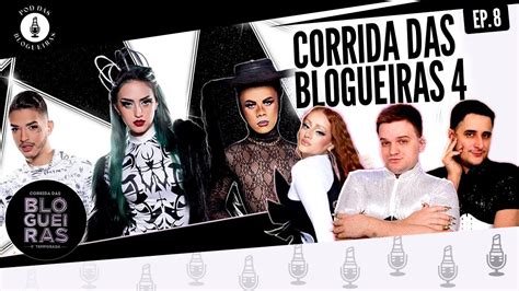 Ep 8 Corrida Das Blogueiras 4 QUEM GANHA Pod Das Blogueiras YouTube