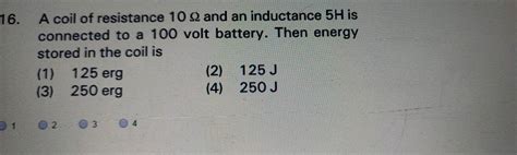 A Coil Of Resistance Q And An Inductance H Is Connected To A