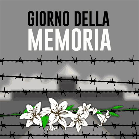 Giorno Della Memoria Giornata Della Memoria Giorno Della Memoria