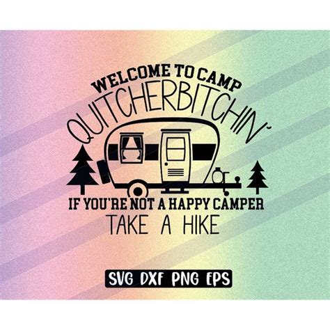 Quitcherbitchin Svg Dxf Png Eps Welcome Camp Take Hike Trail Inspire