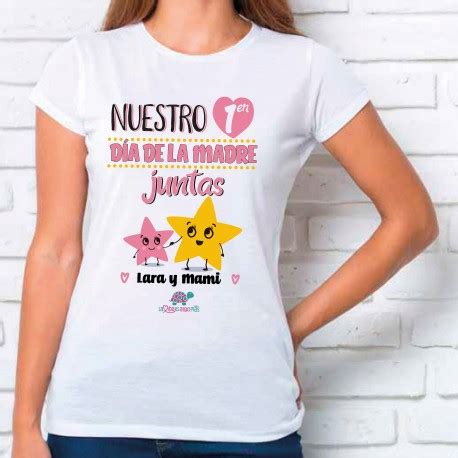 Camiseta Mujer Personalizada Nuestro Primer D A De La Madre Juntos