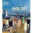 Raoul Dufy L Ivresse De La Couleur Catalogue Officiel D Exposition