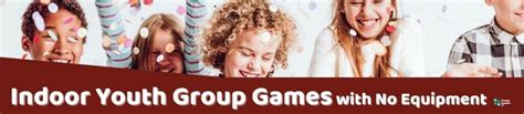 28 Indoor Youth Group Games to Play | Group Games 101