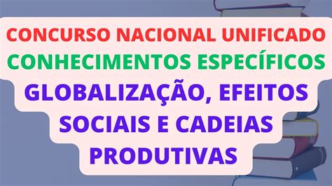 GLOBALIZAÇÃO EFEITOS SOCIAIS E CADEIAS PRODUTIVAS CONCURSO NACIONAL