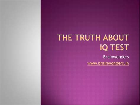 Ppt The Truth About Iq Test Brainwonders Powerpoint Presentation Id 10179883