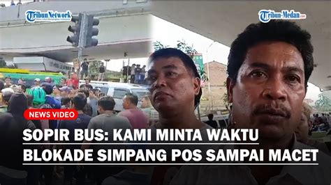 SOPIR BUS Kami Minta Waktu Tak Terima Ditertibkan Jadi Alasan Blokade