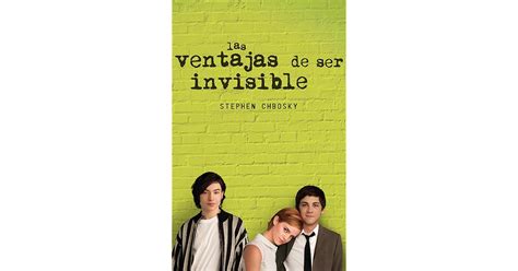 Las Ventajas De Ser Invisible By Stephen Chbosky