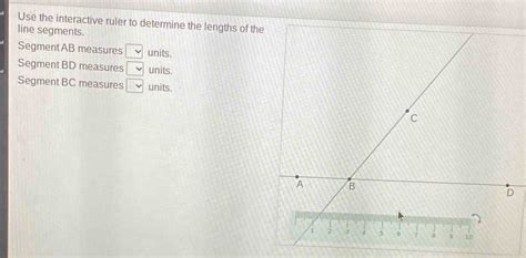 Use The Interactive Ruler To Determine The Lengths Of The Line Segments