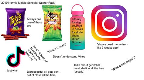 2019 Normie Middle Schooler Starter Pack Rstarterpacks