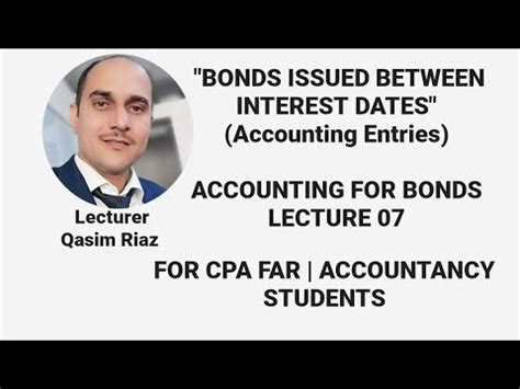 Accounting Entries If Bonds Issued Between Interest Dates CPA FAR