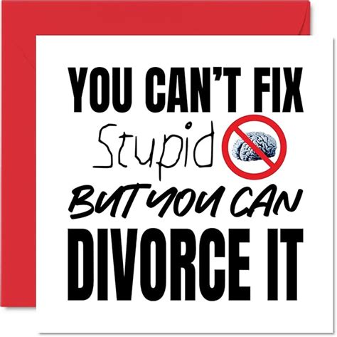 Funny Divorce Card Stupid Is As Stupid Does