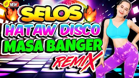 Nonstop Selos Viral X Selos Na Yan Friend Disco RemixBest Ever OPM