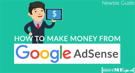 How To Make Money From Google AdSense Newbie Guide