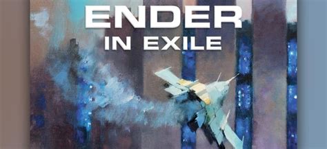 “Ender in Exile” Was the Ender’s Game Sequel Everyone Had Been Waiting ...