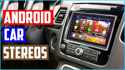 Best Android Car Stereos In Top Rated Android Car Stereo