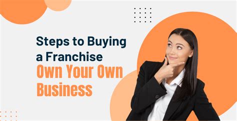 Steps To Buying A Franchise Own Your Own Business