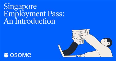 A Comprehensive Guide To Singapore Employment Pass Osome