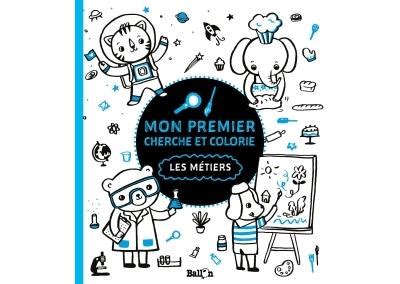 Mon 1er cherche et colorie Les métiers broché Collectif Achat