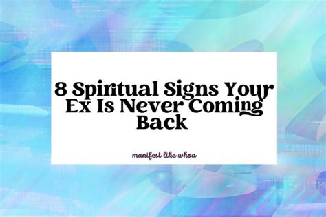 8 Spiritual Signs Your Ex Is Never Coming Back How To Fix It