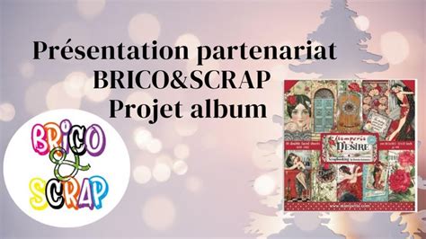 Présentation partenariat BRICO SCRAP Projet album Album Barre