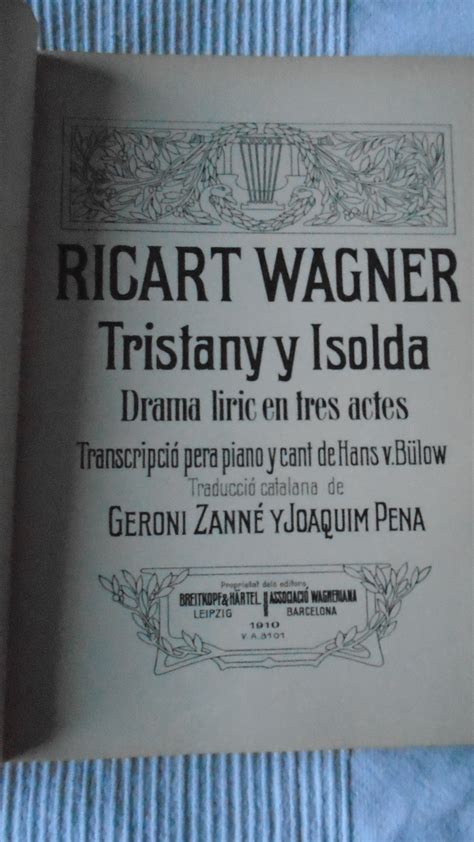 Tristan Y Isolda Drama Liric En Tres Actes By Wagner Ricart