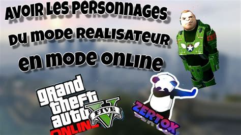 TUTO GTA V Avoir Les Personnages Du Mode Realisateur En Mode Online