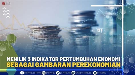 Menilik Indikator Pertumbuhan Ekonomi Sebagai Gambaran Perekonomian