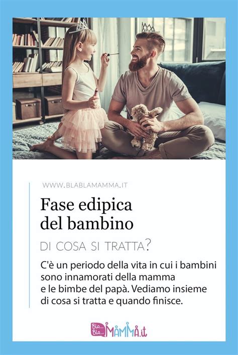 Si Parla Spesso Di Fase Edipica Del Bambino E Del Complesso Di Edipo A