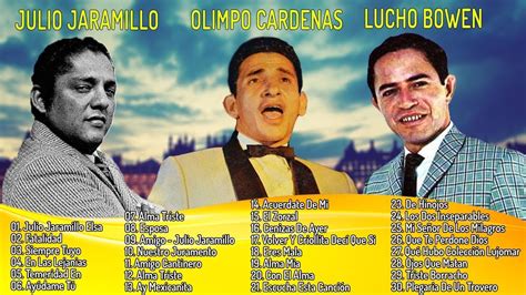 JULIO JARAMILLO LUCHO BOWEN Y OLIMPO CARDENAS EXITOS SUS 30 GRANDES