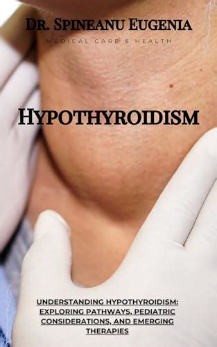 Understanding Hypothyroidism Exploring Pathways Pediatric