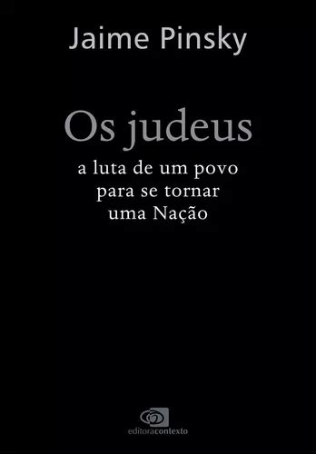 Os Judeus A Luta De Um Povo Para Se Tornar Uma Na O De Pinsky