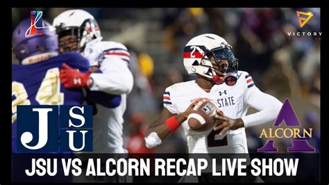 Live Call In Show Jackson State Vs Alcorn Recap Youtube