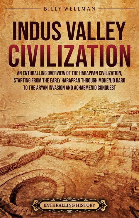 Buy Indus Valley Civilization An Enthralling Overview Of The Harappan