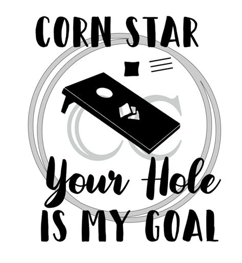 Corn Star Your Hole Is My Goal SVG Etsy