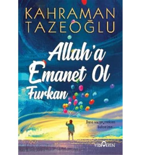 Allaha Emanet Ol Furkan