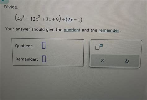 Solved Divide 4x3 12x2 3x 9 ÷ 2x 1 Your Answer Should Give