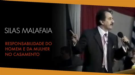 Pastor Silas Malafaia Responsabilidade Do Homem E Da Mulher No