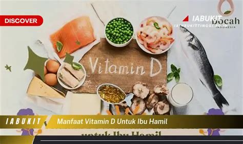 Temukan 7 Manfaat Vitamin D Untuk Ibu Hamil Yang Jarang Diketahui