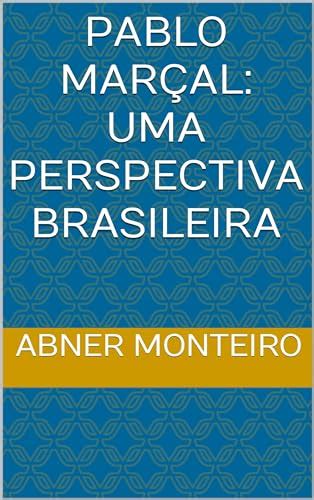 Pablo Marçal Uma Perspectiva Brasileira eBook Resumo Ler Online e