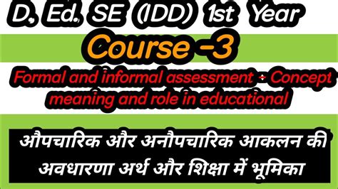 Formal And Informal Assessment Concept Meaning And Role In Educational D Ed Se Idd 1st Year