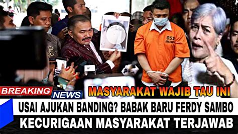 Setelah Ajukan Bandingini Dia Babak Baru Kasus Fredy Sambo Brigadir