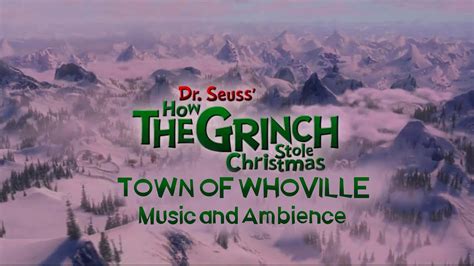 Town Of Whoville How The Grinch Stole Christmas Music And Ambience