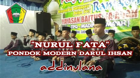 NURUL FATA Addinu Lana Pondok Modern Darul Ihsan Di Masjid Baitus